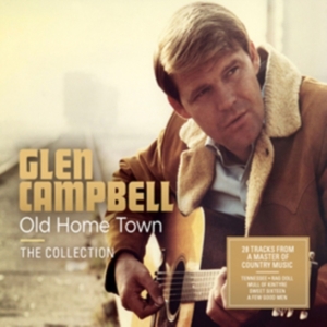 Glen Campbell - Old Home Town - The Collection i gruppen ÖVRIGT / -Start CD hos Bengans Skivbutik AB (3725904)