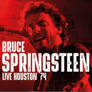 Springsteen Bruce - Live Houston '74 i gruppen CD / Pop-Rock hos Bengans Skivbutik AB (3726570)