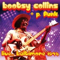 Collins Bootsy & P.Funk - Live...Baltimore 1978 (Fm) i gruppen CD / RnB-Soul hos Bengans Skivbutik AB (3726576)