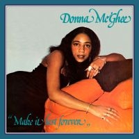 Mcghee Donna - Make It Last Forever i gruppen CD / RnB-Soul hos Bengans Skivbutik AB (3727070)