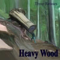 Three Reisses - Heavy Wood i gruppen VINYL / Pop-Rock hos Bengans Skivbutik AB (3728571)