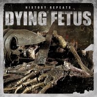 Dying Fetus - History Repeatsàlp i gruppen VINYL / Hårdrock hos Bengans Skivbutik AB (3729590)