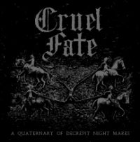 Cruel Fate - A Quaternary Of Decrepit Night Mare i gruppen CD / Hårdrock hos Bengans Skivbutik AB (3729833)