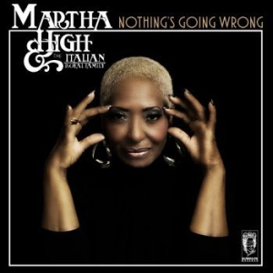 High Martha & Italian Royal Family - Nothing's Going Wrong i gruppen CD / RNB, Disco & Soul hos Bengans Skivbutik AB (3732070)