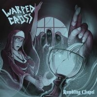 Warped Cross - Rumbling Chapel i gruppen CD / Hårdrock hos Bengans Skivbutik AB (3734485)