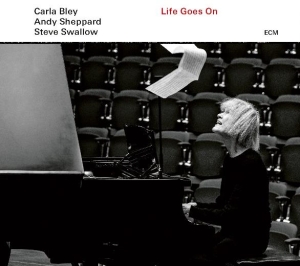 Bley Carla Sheppard Andy Swallo - Life Goes On (Lp) i gruppen Externt_Lager / Naxoslager hos Bengans Skivbutik AB (3736661)