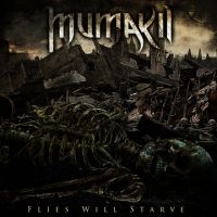 Mumakil - Flies Will Starve i gruppen CD / Hårdrock hos Bengans Skivbutik AB (3741768)