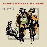 Groundhogs The - Thank Christ For The Bomb i gruppen CD / Pop-Rock hos Bengans Skivbutik AB (3743926)