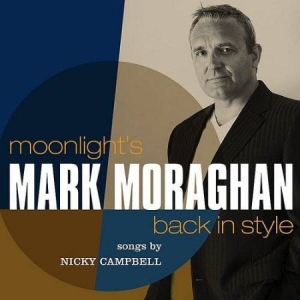 Moraghan Mark - Moonlight's Back In Style i gruppen Externt_Lager / Naxoslager hos Bengans Skivbutik AB (3744922)