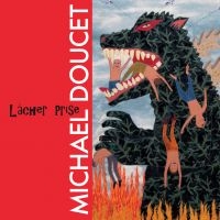 Doucet Michael - Lacher Prise i gruppen VINYL / Pop-Rock hos Bengans Skivbutik AB (3747644)