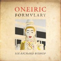 Bishop Sir Richard - Oneiric Formvlary i gruppen Pop-Rock hos Bengans Skivbutik AB (3747680)