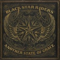 BLACK STAR RIDERS - ANOTHER STATE OF GRACE i gruppen VI TIPSAR / Julklappstips CD hos Bengans Skivbutik AB (3757251)