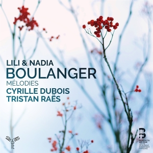 Cyrille & Tristan Raes Dubois - Lili & Nadia Boulanger Melodies i gruppen CD / Klassiskt,Övrigt hos Bengans Skivbutik AB (3760912)