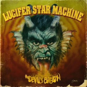 Lucifer Star Machine - Devil's Breath i gruppen ÖVRIGT / 10399 hos Bengans Skivbutik AB (3762247)