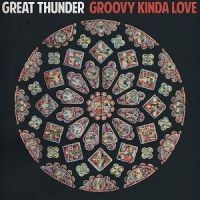 Great Thunder - Groovy Kinda Love i gruppen VINYL / Pop-Rock hos Bengans Skivbutik AB (3763693)