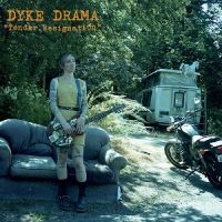 Dyke Drama - Tender Resignation i gruppen VINYL / Pop-Rock hos Bengans Skivbutik AB (3763703)