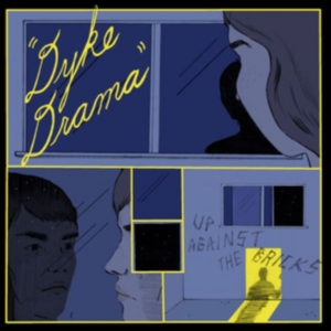 Dyke Drama - Up Against The Bricks i gruppen VINYL / Rock hos Bengans Skivbutik AB (3763706)