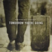 Pine Hill Project The - Tomorrow You're Going i gruppen VINYL / Pop-Rock,Svensk Folkmusik hos Bengans Skivbutik AB (3763809)