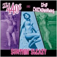 440S+B1 / Chickenhawks - Sumthin' Sleazy i gruppen CD / Pop-Rock hos Bengans Skivbutik AB (3764198)