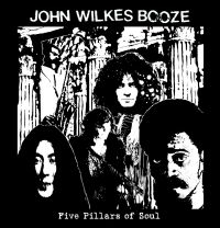 John Wilkes Booze - Five Pillars Of Soul i gruppen CD / Pop-Rock hos Bengans Skivbutik AB (3764864)