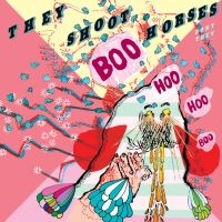 They Shoot Horses Don't They - Boo Hoo Boo Hoo i gruppen CD / Pop-Rock hos Bengans Skivbutik AB (3764891)