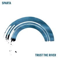 Sparta - Trust The River i gruppen VINYL / Pop-Rock hos Bengans Skivbutik AB (3766297)