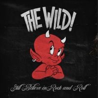 Wild - Still Believe In Rock And Roll i gruppen VINYL / Pop-Rock hos Bengans Skivbutik AB (3768085)