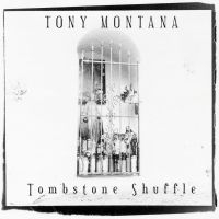 Montana Tony - Tombstone Shuffle i gruppen CD / Pop-Rock hos Bengans Skivbutik AB (3775057)