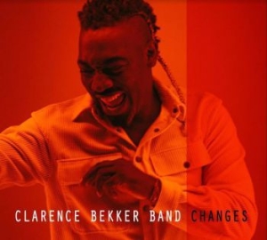 Bekker Clarence (Band) - Changes i gruppen CD / RNB, Disco & Soul hos Bengans Skivbutik AB (3775070)