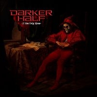 Darker Half - If You Only Knew (Ltd. Gatefold Vin i gruppen VINYL / Hårdrock hos Bengans Skivbutik AB (3775146)