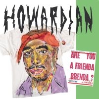 Howardian - Are You A Frienda Brenda? i gruppen VINYL / Pop-Rock hos Bengans Skivbutik AB (3782974)