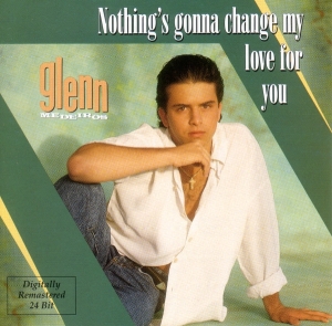 Medeiros Glenn - Nothing's Gonna Change My Love For You i gruppen CD / Pop-Rock hos Bengans Skivbutik AB (3783046)