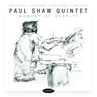 Shaw Paul (Quintet) - Moment Of Clarity i gruppen CD / Jazz hos Bengans Skivbutik AB (3783076)