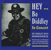 Diddley Bo - Hey Bo Didley In Concert i gruppen CD / Blues,Jazz hos Bengans Skivbutik AB (3783125)