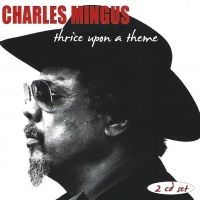 Mingus Charles - Thrice Upon A Theme i gruppen CD / Jazz hos Bengans Skivbutik AB (3783206)