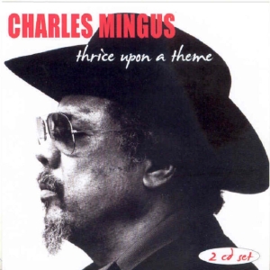 Mingus Charles - Thrice Upon A Theme i gruppen CD / Jazz hos Bengans Skivbutik AB (3783206)