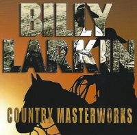 Larkin Billy - Country Masterworks i gruppen CD / Country hos Bengans Skivbutik AB (3783233)