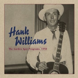 Hank Williams - The Garden Spot Program, 1950 i gruppen VINYL / Country hos Bengans Skivbutik AB (3783318)
