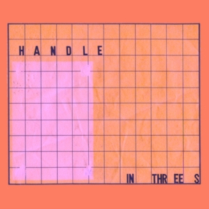 Handle - In Threes (Clear Vinyl) i gruppen VINYL / Pop-Rock hos Bengans Skivbutik AB (3783684)
