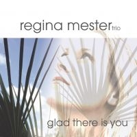 Mester Regina (Trio) - Glad There Is You i gruppen CD / Jazz hos Bengans Skivbutik AB (3783738)