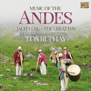 Los Ruphay - Music Of The Andes - Jach'a Uru (Th i gruppen CD / Elektroniskt,World Music hos Bengans Skivbutik AB (3788189)