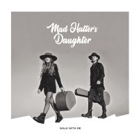 Mad Hatter's Daughter - Walk With Me i gruppen VINYL / Pop-Rock hos Bengans Skivbutik AB (3788383)