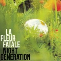 La Fleur Fatale - Night Generation i gruppen VINYL / Pop-Rock,Reggae hos Bengans Skivbutik AB (3789685)