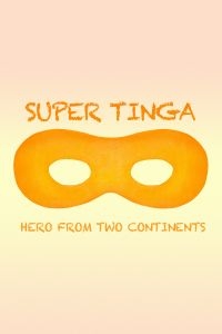 Super Tinga: Hero From Two Continen - Film i gruppen ÖVRIGT / Musik-DVD & Bluray hos Bengans Skivbutik AB (3790172)