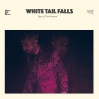 White Tail Falls - Age Of Entitlement i gruppen VINYL / Pop-Rock hos Bengans Skivbutik AB (3802578)