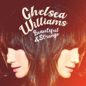 Williams Chelsea - Beautiful And Strange i gruppen CD hos Bengans Skivbutik AB (3805488)