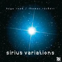 Hugo Read / Thomas Rückert - Sirius Variations i gruppen CD / Jazz hos Bengans Skivbutik AB (3805518)