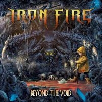 Iron Fire - Beyond The Void (Vinyl) i gruppen VINYL / Dansk Musik,Hårdrock hos Bengans Skivbutik AB (3806938)