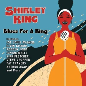 Shirley King - Blues For A King i gruppen CD / Jazz/Blues hos Bengans Skivbutik AB (3808115)