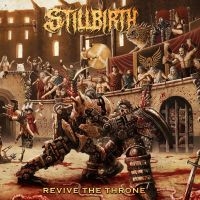 Stillbirth - Revive The Throne i gruppen CD / Hårdrock hos Bengans Skivbutik AB (3814363)